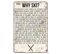 Décorations de fête sur le thème du ski - Art vintage - Panneau métallique « Pourquoi le ski ? » - Décoration intérieure vintage - Panneaux en métal rustiques - Affiche murale en métal 20 x 30 cm (8
