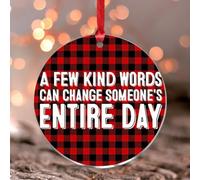 Décorations de Noël 2025 « A Few Kind Words Can Change Someone's Entire Day » en acrylique - Souvenir - Cadeau de collection - Décoration d'arbre - Étiquette de nom - Ornement transparent