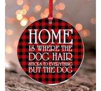 Décorations de Noël 2025 « Home Is Where The Dog Hair Sticks to Everything » - Décoration de Noël en acrylique - Souvenir - Cadeau de collection - Décoration d'arbre - Étiquette de nom - Ornement