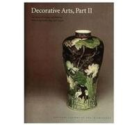 Decorative Arts Part II Far Eastern Ceramics and Paintings by Robert W. Torchia Josephine Hadley Knapp, Stephen Little, Virginia Bower (Auteur)