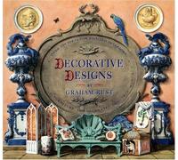 Decorative Designs: Over 100 Ideas for Painted Interiors, Furniture, and Decorated Objects