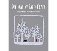 Decorative Paper Craft: Origami / Paper Cutting / Papier Mache