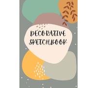 DECORATIVE SKETCHBOOK: 6x9 inches, 100 Pages with Space for Creativity and Notes