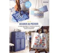 Décorer Au Pochoir - 35 Idées Modernes Et Riches En Couleurs Pour Décorer Vos Meubles, Textiles Et Accessoires