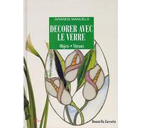 Decorer avec le verre : objets, vitraux