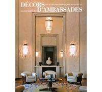 Décors d'ambassades – Art et diplomatie française au XXe siècle – Norma