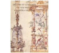 Décors Et Costumes Du Xixe Siècle - Tome 1, Opéra De Paris