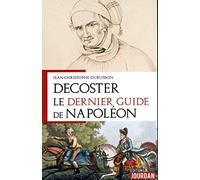 Decoster - Le dernier guide de Napoléon