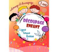 Découpage enfant 3 ans: Apprendre à découper des lignes, formes et dessins. Livre d’activité de découpage et coloriage pour enfant. cahier de découpage enfant 3 ans