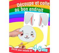 Découpe et colle au bon endroit - puzzle pour enfants de 4-6 ans: 14 dessins à découper et coller. Livre d'activités créatives pour les enfants à partir de la petite section maternelle.