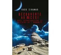 Découverte au Bucegi Base extraterrestre et histoire de l'humanité - Radu Cinamar - Atlantes Eds - broché - Essai