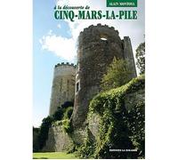 Découverte de Cinq- Mars- la- Pile