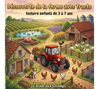 Découverte de la Ferme avec Tracto: Une histoire joyeuse pour enfants de 3 à 7 ans