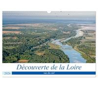 Découverte de la Loire vue du ciel (Calendrier mural 2026 DIN A3 horizontal), CALVENDO calendrier mensuel