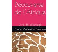 Découverte de l'Afrique: livre de coloriage