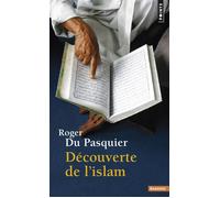 Découverte de l'Islam - Roger Du Pasquier - Points - Poche - Essai