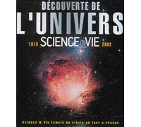 Découverte de l'Univers : Sciences & Vie 1913-2002