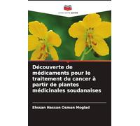 Découverte de médicaments pour le traitement du cancer à partir de plantes médicinales soudanaises