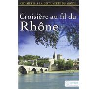 découverte du Monde-Vol. 66 : Croisière au Fil du Rhône