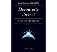 Découverte du réel Science de l'évidence - Jean-Lucien Jazarin - De L'eveil Eds - broché - Essai