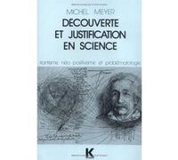 Découverte et justification en science Michel Meyer (Auteur)