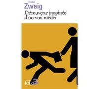 Découverte inopinée d'un vrai métier/La vieille dette Stefan Zweig (Auteur), Nicole Taubes (Traduction), Isabelle Kalinowski (Traduction), Jean-Pierre Lefebvre (Editeur du volume)