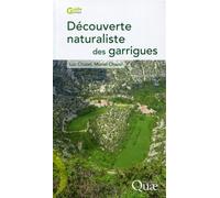 Découverte naturaliste des garrigues - Luc Chazel - Quae - broché - Guide