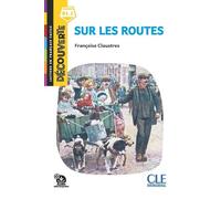Découverte niveau 5 - Sur les routes - Françoise Claustres - Cle International - broché - Méthode de langue