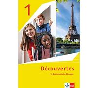 Découvertes 1/2. Ausgabe 1. Oder 2. Fremdsprache. 99 Grammatische Übungen 1. Lernjahr Und 2. Lernjahr