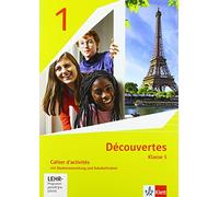 Découvertes 1. Ausgabe 1. oder 2. Fremdsprache. Cahier d'activités 1 speziell für die Klasse 5 mit Mediensammlung und Vokabeltrainer 1. Lernjahr: ... Mediensammlung und Vokabeltrainer 1. Lernjahr