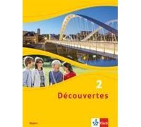 Découvertes 2. Schülerbuch. Ausgabe Bayern Ab 2017