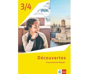 Découvertes 3/4. 4. Lj. Ausgabe 1. oder 2. Fremdsprache: 99 grammatische Übungen 3. Lernjahr bis 4. Lernjahr
