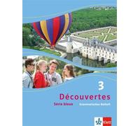 Découvertes 3. Série bleue: Grammatisches Beiheft 3. Lernjahr (Découvert (Relié)