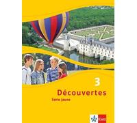 Découvertes 3. Série jaune: Schulbuch (fester Einband) 3. Lernjahr (Déco (Relié)