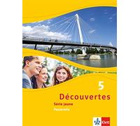 Découvertes 5. Série jaune - Passerelle: Schulbuch Softcover 5. Lernjahr (Poche)