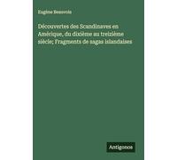 Découvertes des Scandinaves en Amérique, du dixième au treizième siècle; Fragments de sagas islandaises