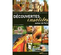Découvertes insolites autour de Paris