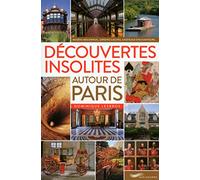 Découvertes insolites autour de Paris 2016