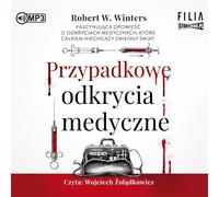 Découvertes médicales accidentelles - Robert W. Winters (Hörbuch auf Polnisch)