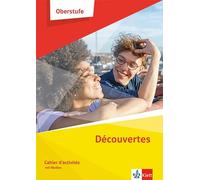 Découvertes Oberstufe. Cahier d'activités Klasse 11/12 (G8), Klasse 12/13 (G9): Cahier d'activités mit Medien Klasse 11/12 (G8), Klasse 12/13 (G9)