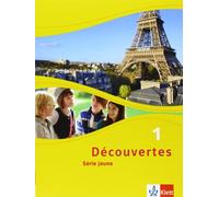 Découvertes Série jaune 1. Schülerbuch: Série jaune (ab Klasse 6)