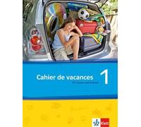 Découvertes Série jaune und bleue 1. Cahier de vacances: Das Heft für Ferien und Freizeit