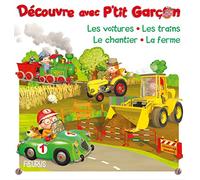 Découvre avec P'tit Garçon : les voitures, les trains, le chantier, la fermeles voitures, les trains Nathalie Bélineau (Auteur), Alexis Nesme (Illustration)