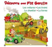 Découvre avec P'tit Garçon : les voitures, les trains, le chantier, la ferme Nathalie Bélineau (Auteur), Alexis Nesme (Illustration)