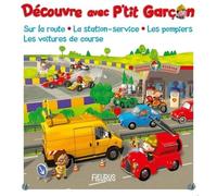 Découvre Avec P'tit Garçon : Sur La Route, La Station-Service, Les Pompiers, Les Voitures De Course