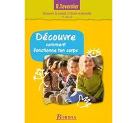 Découvre comment fonctionne ton corps