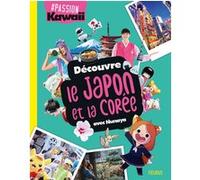 Découvre le Japon et la Corée avec Nunaya Nunaya (Auteur), Meghan Marino (Illustration)