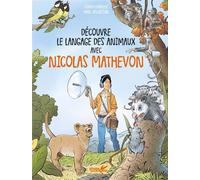 Découvre le langage des animaux avec Nicolas Mathevon - Cindy Chapelle - Plume De Carotte Eds - broché - Document jeunesse