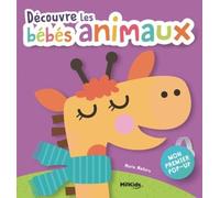 Découvre les bébés animaux - Mon premier Pop-Up