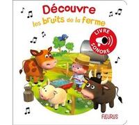 Découvre les bruits de la ferme Nathalie Bélineau (Auteur), Alexis Nesme (Illustration)